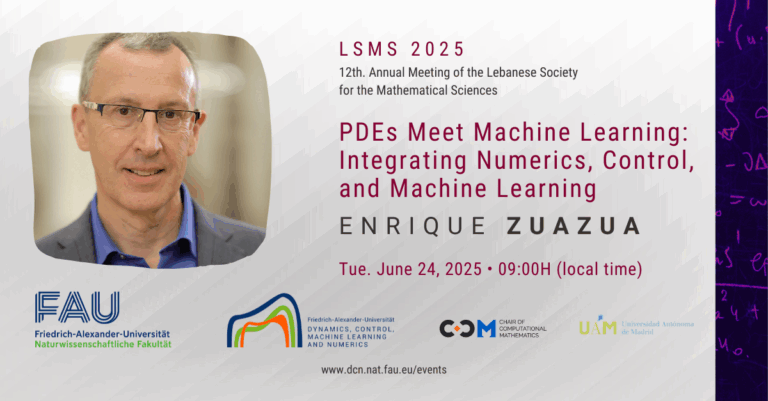 LSMS 2025 – PDEs Meet Machine Learning: Integrating Numerics, Control, and Machine Learning by E. Zuazua